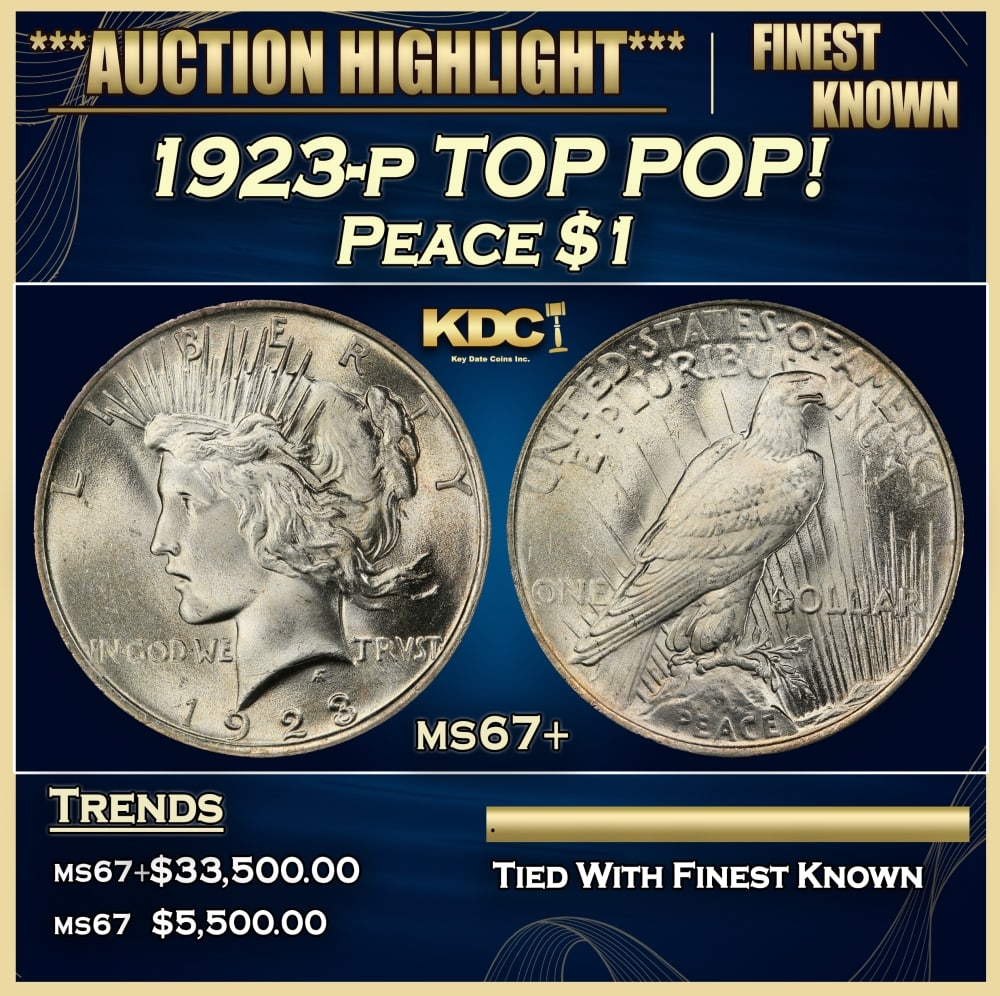 1923-p Peace Dollar TOP POP! $1 ms67+ SEGS: 1923-p TOP POP! Peace Dollar $1 ms67+ SEGS. 0 Historic precious metal trends is causing increased spot pricing by the day. On auctions with set openings, we are doing our best to have items priced at