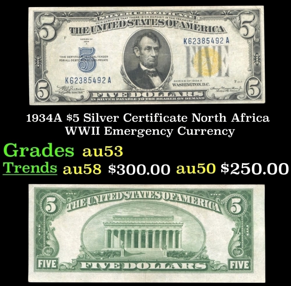 1934A $5 Silver Certificate North Africa WWII Emergency Currency Grades Select AU: 1934A $5 Silver Certificate North Africa WWII Emergency Currency Grades Select AU. FR-2307 Signatures of Julian & Morgenthau. It was the darkest days of World War II, just after Pearl Harbor. Were the