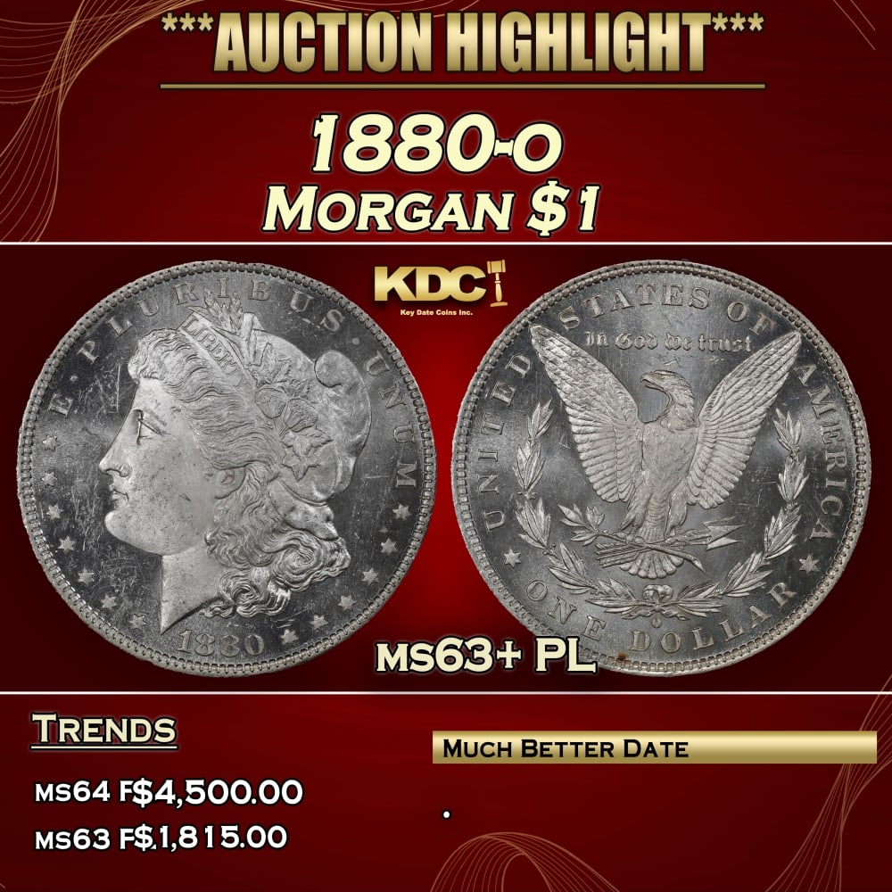 1880-o Morgan Dollar $1 ms63+ PL SEGS: 1880-o Morgan Dollar $1 ms63+ PL SEGS. 0 Historic precious metal trends is causing increased spot pricing by the day. On auctions with set openings, we are doing our best to have items priced at their