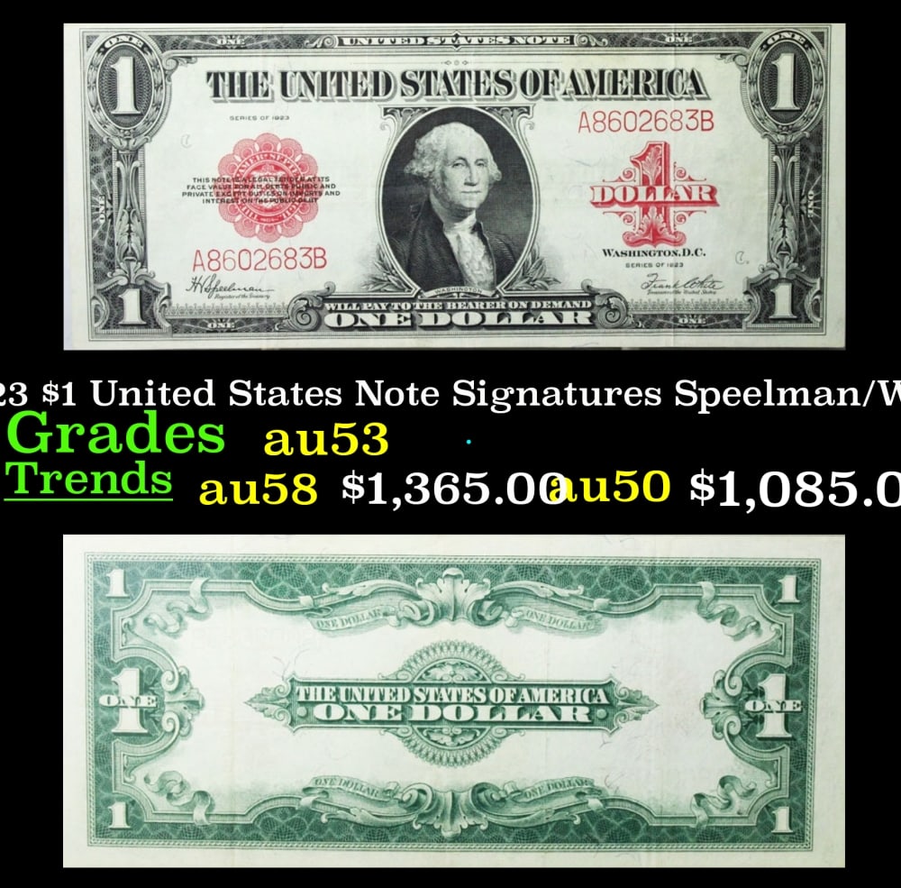 1923 $1 United States Note Grades Select AU Signatures Speelman/White: 1923 $1 United States Note Grades Select AU Signatures Speelman/White. Signatures of Speelman and White. The last of the large-sized U.S. $1 notes! Take a dollar bill out of your wallet and give it a
