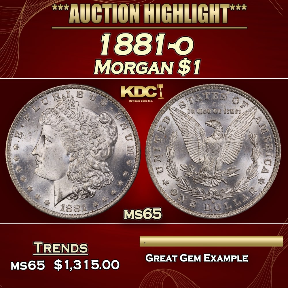 1881-o Morgan Dollar $1 ms65 SEGS: 1881-o Morgan Dollar $1 ms65 SEGS. 0 Historic precious metal trends is causing increased spot pricing by the day. On auctions with set openings, we are doing our best to have items priced at their mar