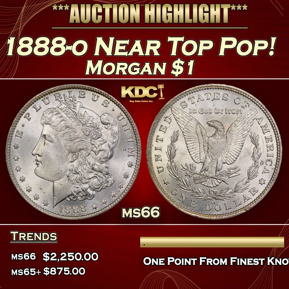 1888-o Morgan Dollar Near Top Pop! $1 ms66 SEGS: 1888-o Near Top Pop! Morgan Dollar $1 ms66 SEGS. 0 Historic precious metal trends is causing increased spot pricing by the day. On auctions with set openings, we are doing our best to have items price
