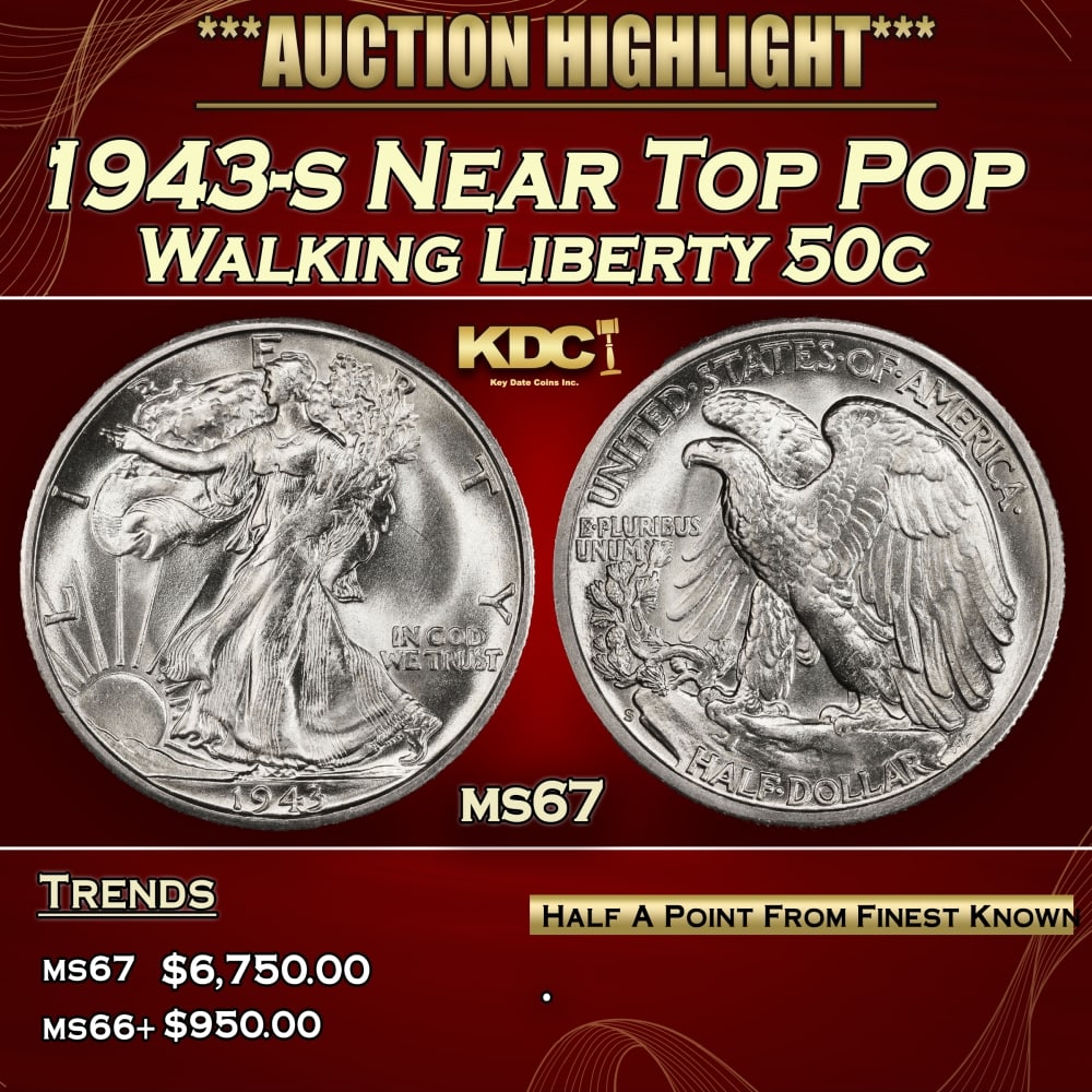 1943-s Walking Liberty Half Dollar Near Top Pop 50c ms67 SEGS: 1943-s Near Top Pop Walking Liberty Half Dollar 50c ms67 SEGS. 0 Historic precious metal trends is causing increased spot pricing by the day. On auctions with set openings, we are doing our best to ha