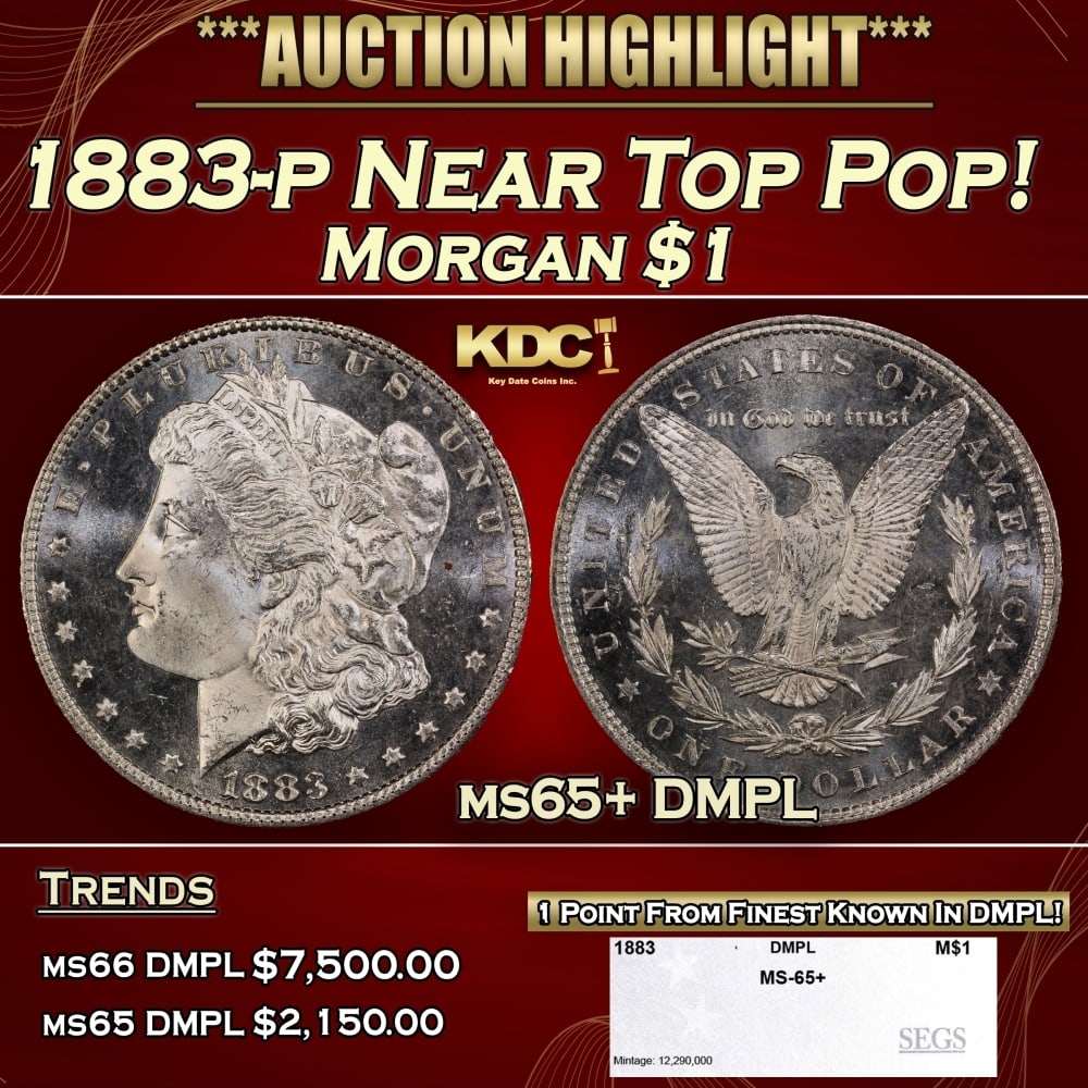 1883-p Morgan Dollar Near Top Pop! $1 ms65+ DMPL SEGS: 1883-p Near Top Pop! Morgan Dollar $1 ms65+ DMPL SEGS. 0 Historic precious metal trends is causing increased spot pricing by the day. On auctions with set openings, we are doing our best to have items