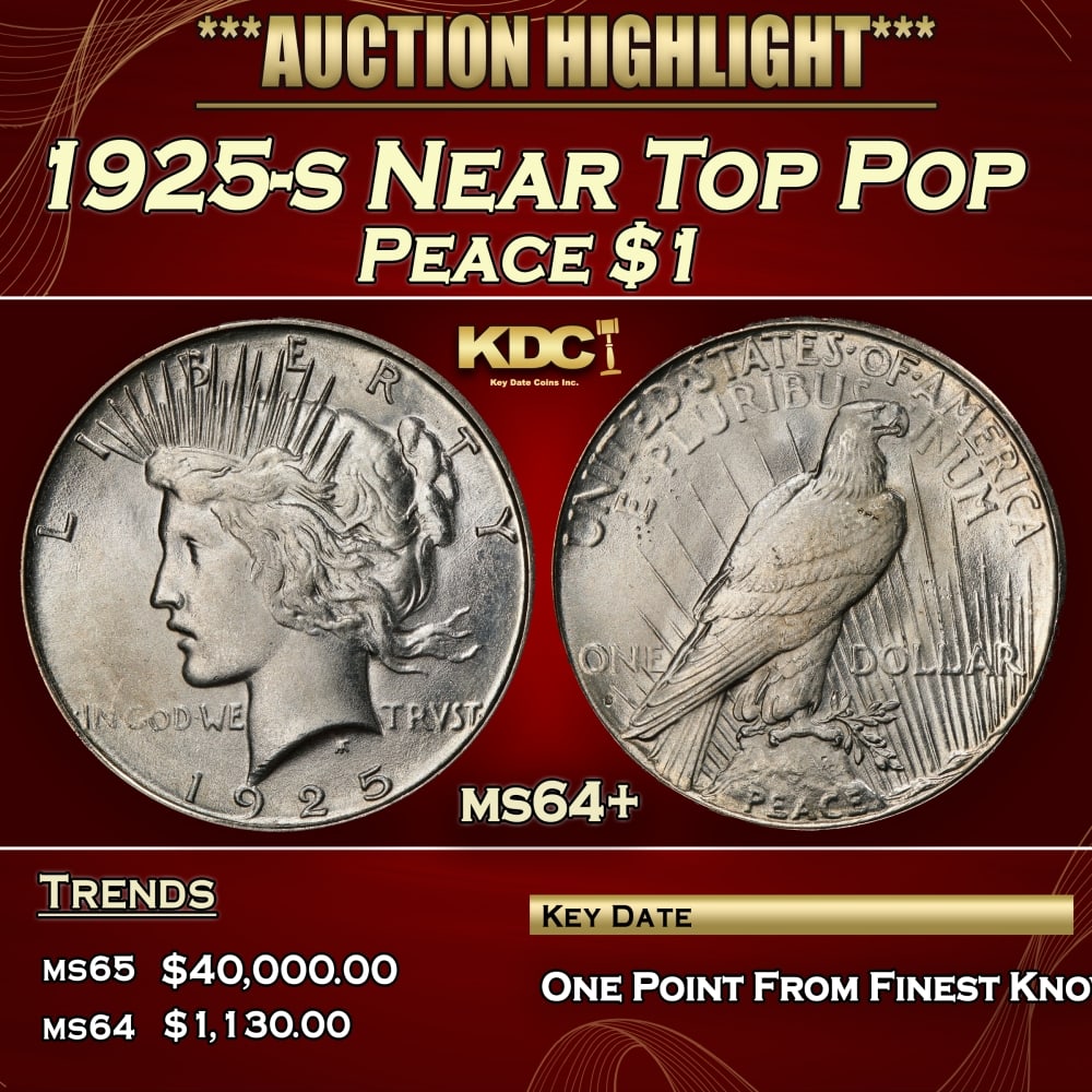 1925-s Peace Dollar Near Top Pop $1 ms64+ SEGS: 1925-s Near Top Pop Peace Dollar $1 ms64+ SEGS. 0 Historic precious metal trends is causing increased spot pricing by the day. On auctions with set openings, we are doing our best to have items priced