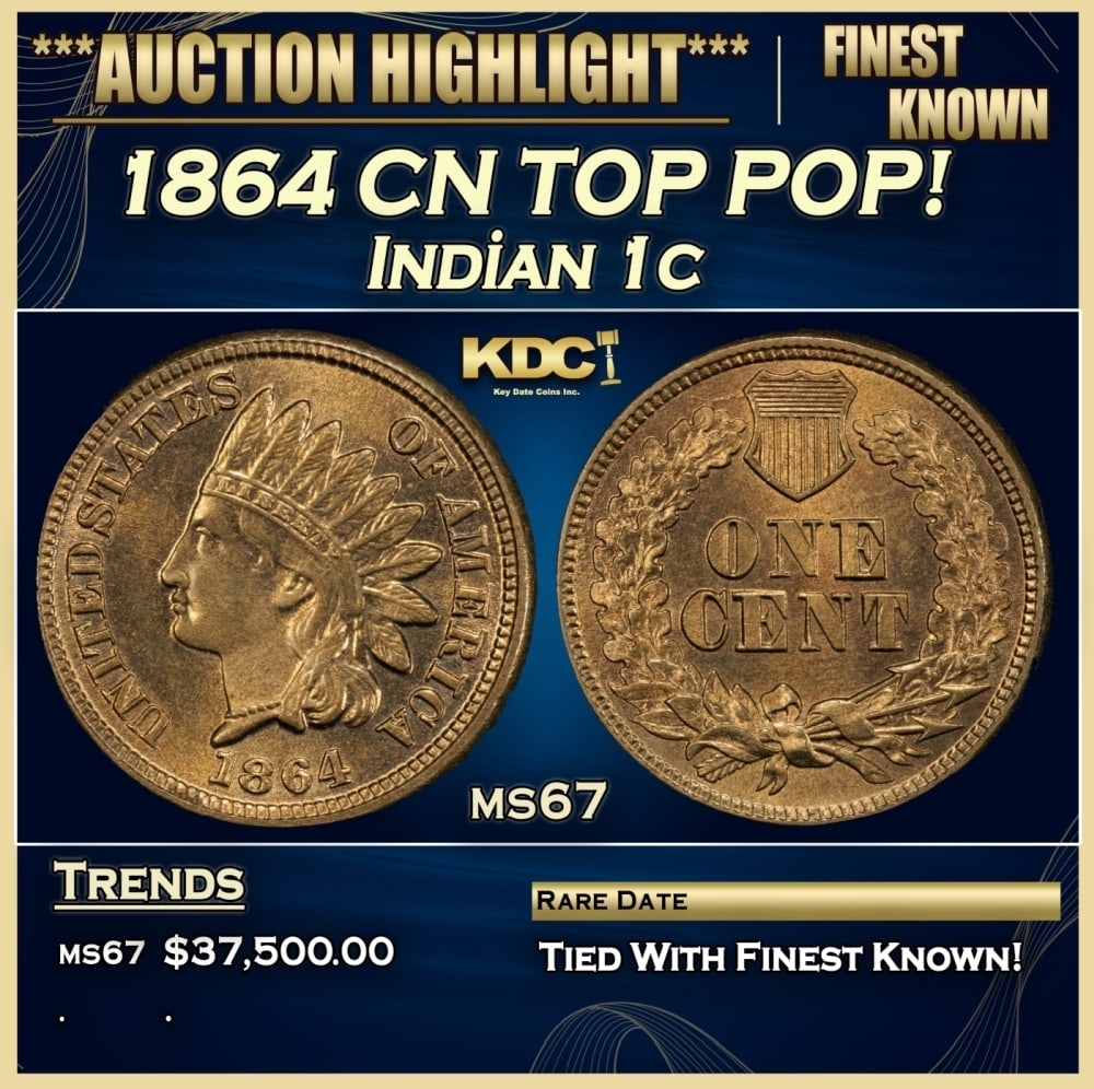 1864 CN Indian Cent TOP POP! 1c ms67 SEGS: 1864 CN TOP POP! Indian Cent 1c ms67 SEGS. 0 Historic precious metal trends is causing increased spot pricing by the day. On auctions with set openings, we are doing our best to have items