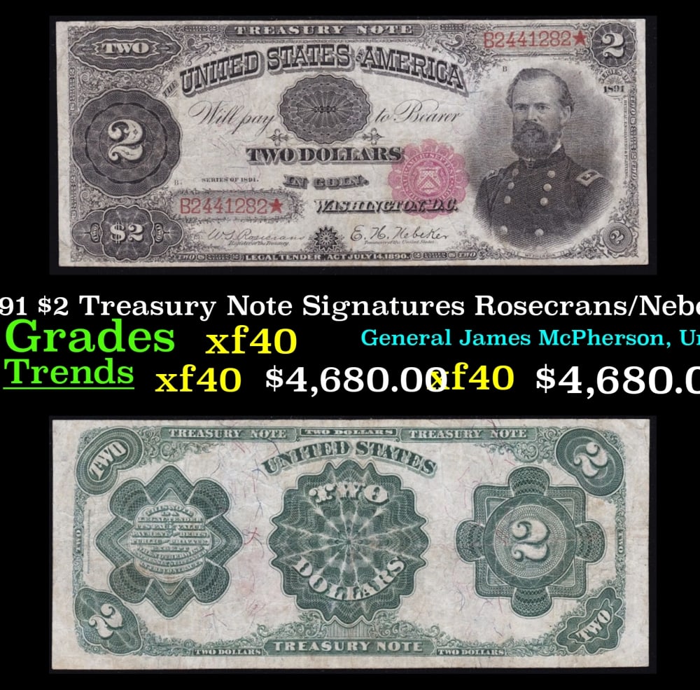 1891 $2 Treasury Note Grades xf Signatures Rosecrans/Nebeker: 1891 $2 Treasury Note Grades xf Signatures Rosecrans/Nebeker. Signatures of Rosecrans and Nebeker. Treasury notes were only printed in 1890 and 1891. This note has a red seal and red serial numbers. I