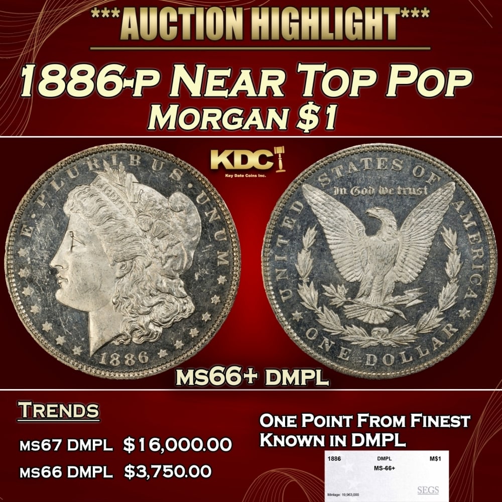 1886-p Morgan Dollar Near Top Pop $1 ms66+ dmpl SEGS: 1886-p Near Top Pop Morgan Dollar $1 ms66+ dmpl SEGS. 0 Historic precious metal trends is causing increased spot pricing by the day. On auctions with set openings, we are doing our best to have items 