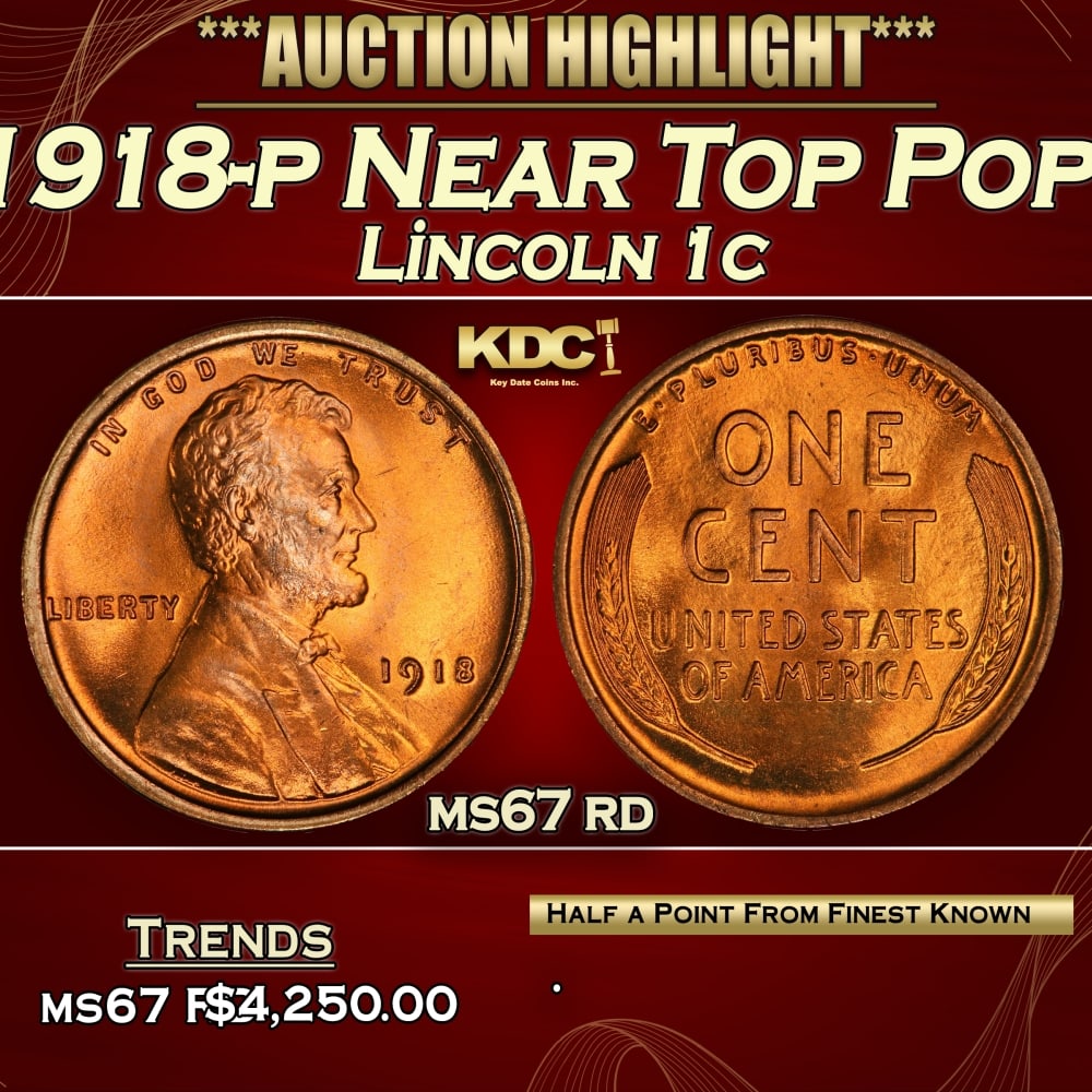 1918-p Lincoln Cent Near Top Pop! 1c ms67 rd SEGS: 1918-p Near Top Pop! Lincoln Cent 1c ms67 rd SEGS. 0 Historic precious metal trends is causing increased spot pricing by the day. On auctions with set openings, we are doing our best to have items pri