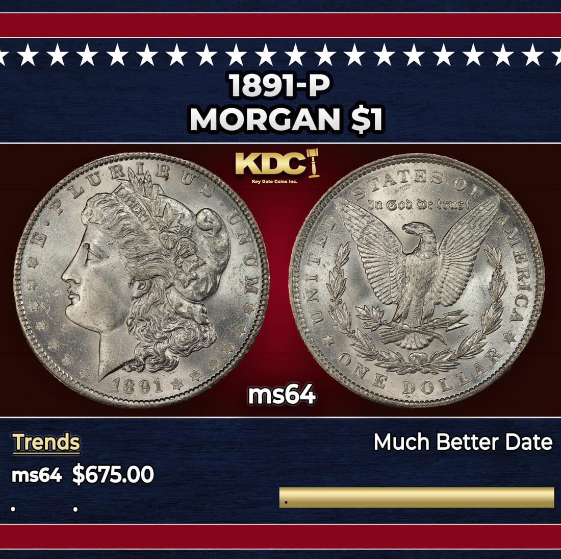 1891-p Morgan Dollar $1 Grades ms64: 1891-p Morgan Dollar $1 Grades ms64. Historic precious metal trends is causing increased spot pricing by the day. On auctions with set openings, we are doing our best to have items priced at their mar