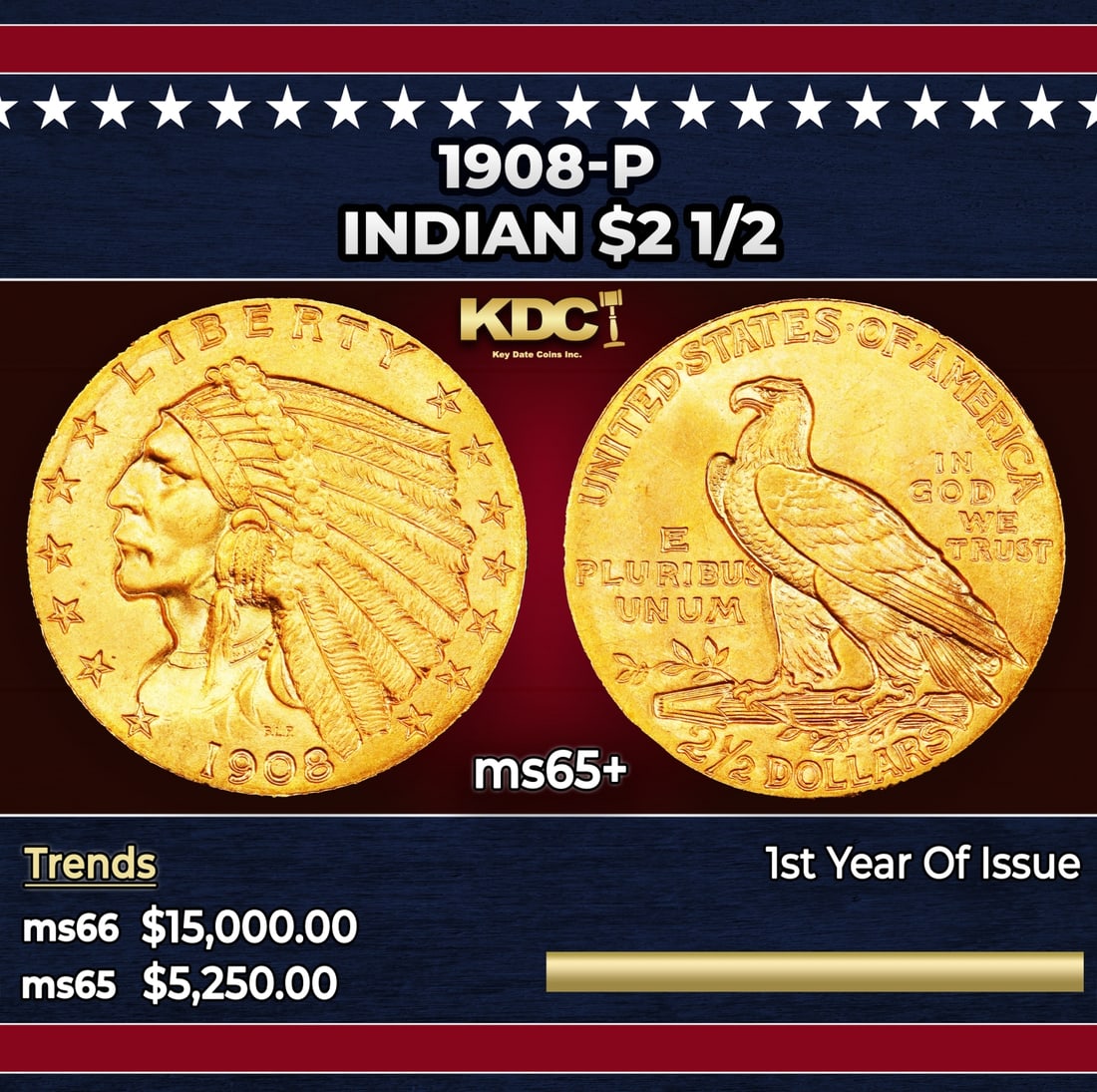 1908-p Gold Indian Quarter Eagle $2 1/2 ms65+ SEGS: 1908-p Gold Indian Quarter Eagle $2 1/2 ms65+ SEGS. The first-year-of-issue 1908 Indian five dollar was saved in greater numbers than following years, giving it a second reason for type