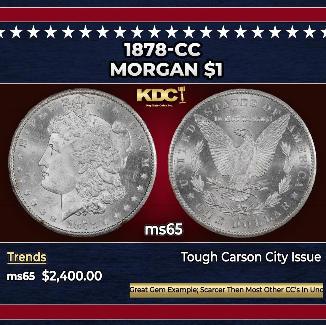 1878-cc Morgan Dollar $1 ms65 SEGS: 1878-cc Morgan Dollar $1 ms65 SEGS. Historic precious metal trends is causing increased spot pricing by the day. On auctions with set openings, we are doing our best to have items priced at their mark