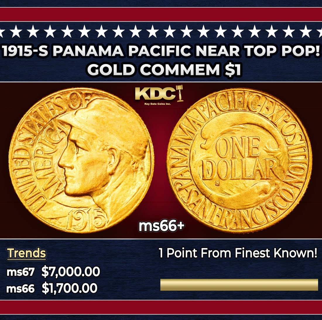 1915-s Panama Pacific Gold Commem Dollar Near Top Pop! 1 ms66+ SEGS: 1915-s Panama Pacific Near Top Pop! Gold Commem Dollar 1 ms66+ SEGS. Historic precious metal trends is causing increased spot pricing by the day. On auctions with set openings, we are doing our best t