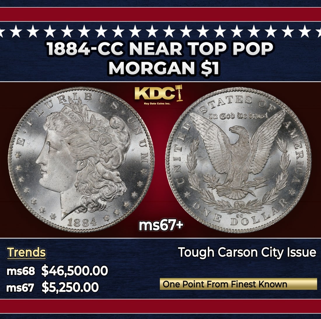 1884-cc Morgan Dollar Near Top Pop $1 ms67+ SEGS: 1884-cc Near Top Pop Morgan Dollar $1 ms67+ SEGS. Historic precious metal trends is causing increased spot pricing by the day. On auctions with set openings, we are doing our best to have items priced