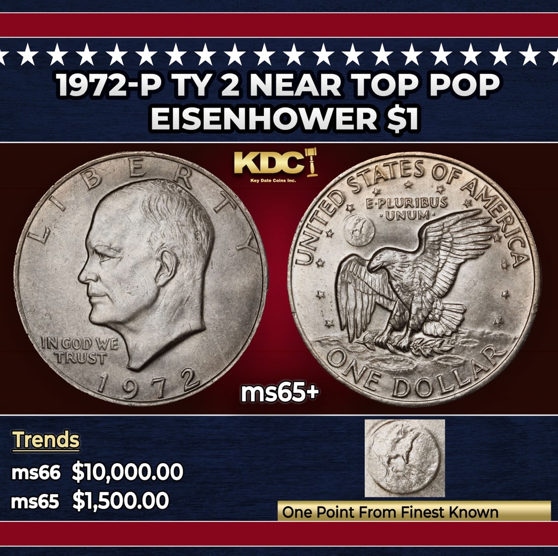 1972-p Ty 2 Eisenhower Dollar Near Top Pop $1 ms65+ SEGS: 1972-p Ty 2 Near Top Pop Eisenhower Dollar $1 ms65+ SEGS. Historic precious metal trends is causing increased spot pricing by the day. On auctions with set openings, we are doing our best to have item