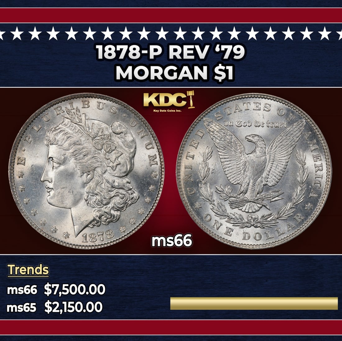 1878-p Rev '79 Morgan Dollar $1 ms66 SEGS: 1878-p Rev '79 Morgan Dollar $1 ms66 SEGS. Historic precious metal trends is causing increased spot pricing by the day. On auctions with set openings, we are doing our best to have items priced at the