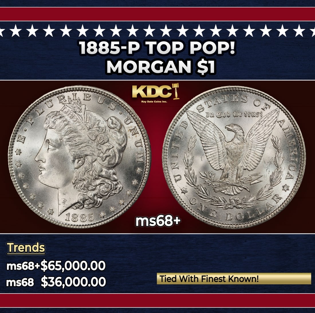 1885-p Morgan Dollar TOP POP! $1 ms68+ SEGS: 1885-p TOP POP! Morgan Dollar $1 ms68+ SEGS. Historic precious metal trends is causing increased spot pricing by the day. On auctions with set openings, we are doing our best to have items priced at t