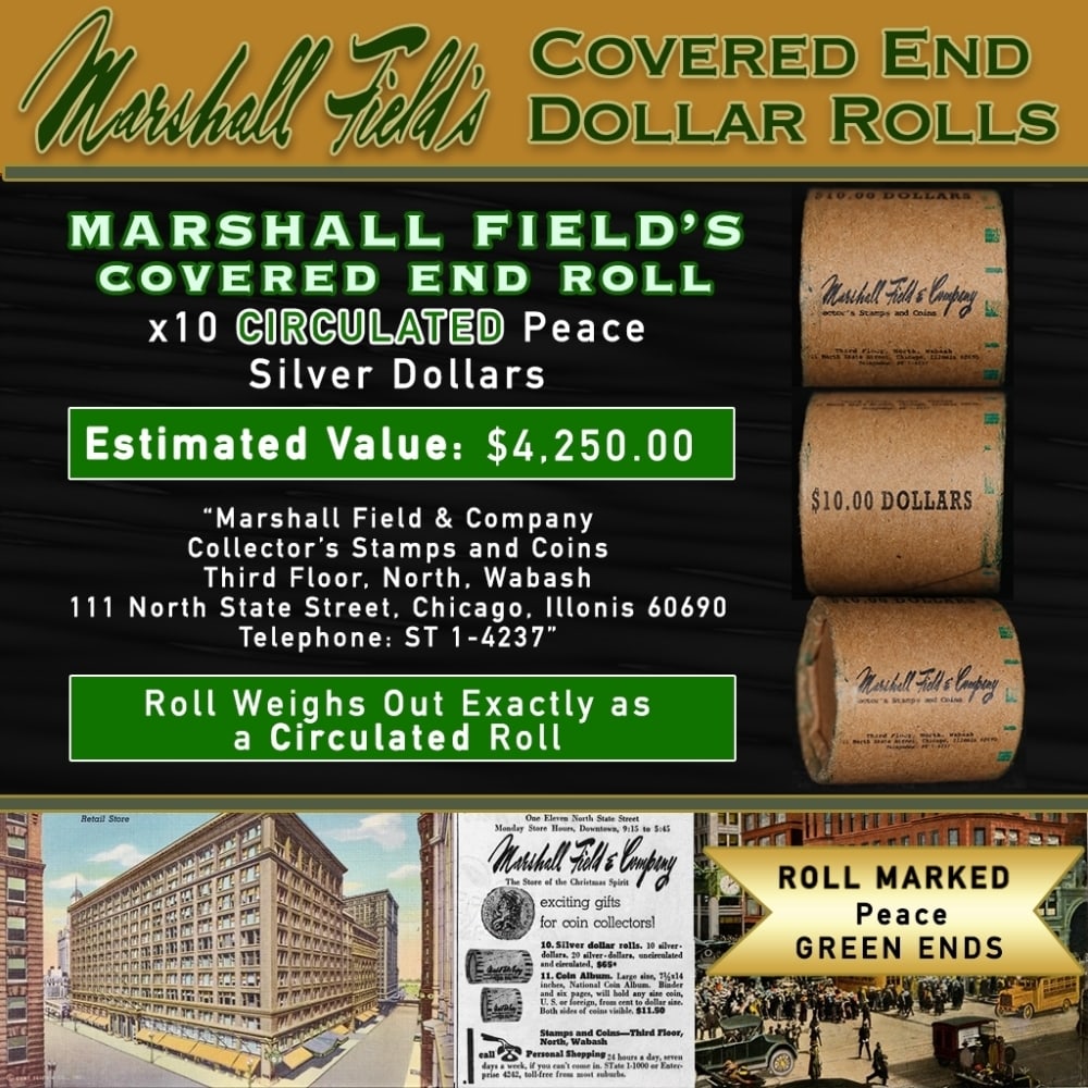 Rare Peace Circ MARSHALL FIELDS 10 $1 Roll Green Level: Rare Peace Circ MARSHALL FIELDS 10 $1 Roll Green Level. Up For Auction is a 171- Rare Peace Circ MARSHALL FIELDS 10 $1 Roll Green Level Roll Weighing 268.7 g Based On this weight this is a Circ Roll W