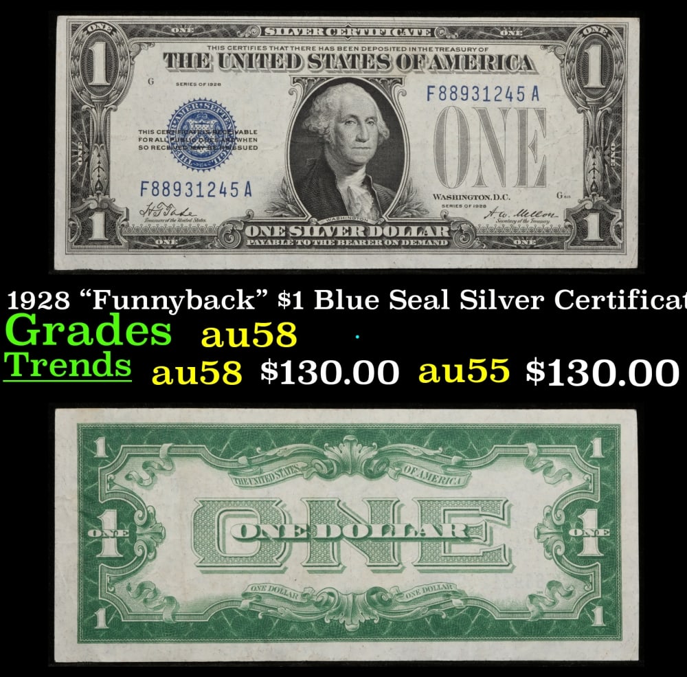 1928 $1 Blue Seal Silver Certificate "Funnyback" Grades Choice AU/BU Slider: 1928 $1 Blue Seal Silver Certificate "Funnyback" Grades Choice AU/BU Slider. FR-1600 Signatures Tate-Mellon These were the first notes to be called funnybacks. The reason they are called funnybacks is