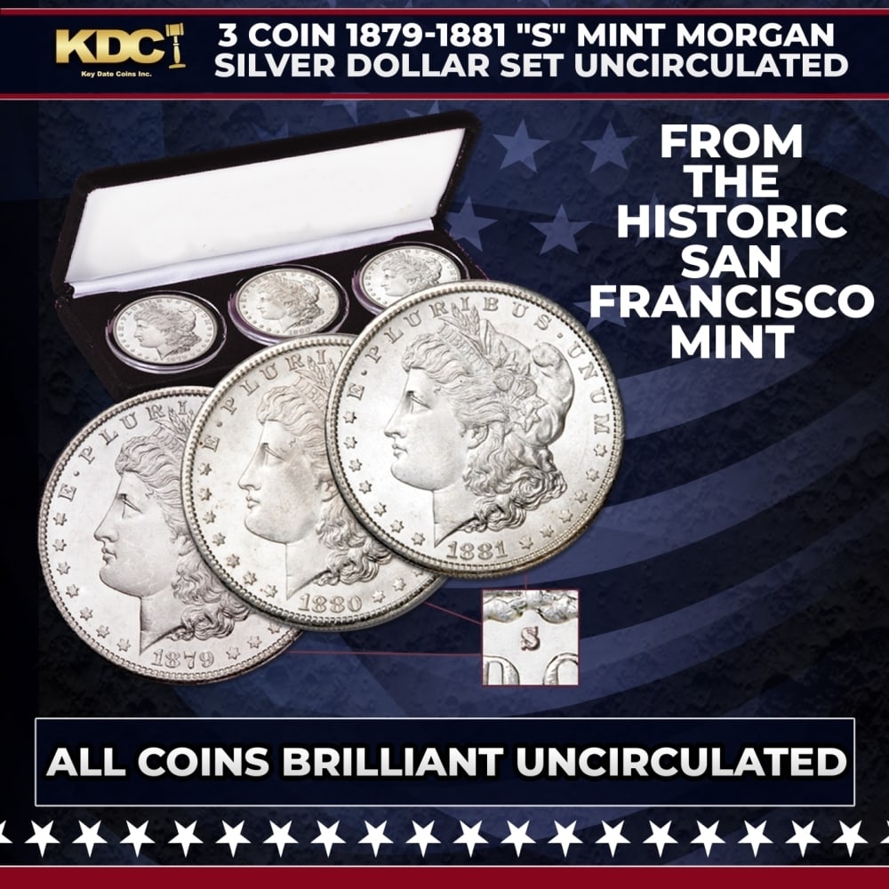 3 Coin 1879-1881 "s" Mint Morgan Silver Dollar Set Uncirculated: 3 Coin 1879-1881 "s" Mint Morgan Silver Dollar Set Uncirculated. Large, handsome and heavy with over 3/4 of an ounce of 90% silver, it's easy to see why Morgan dollars are nicknamed "King of America's