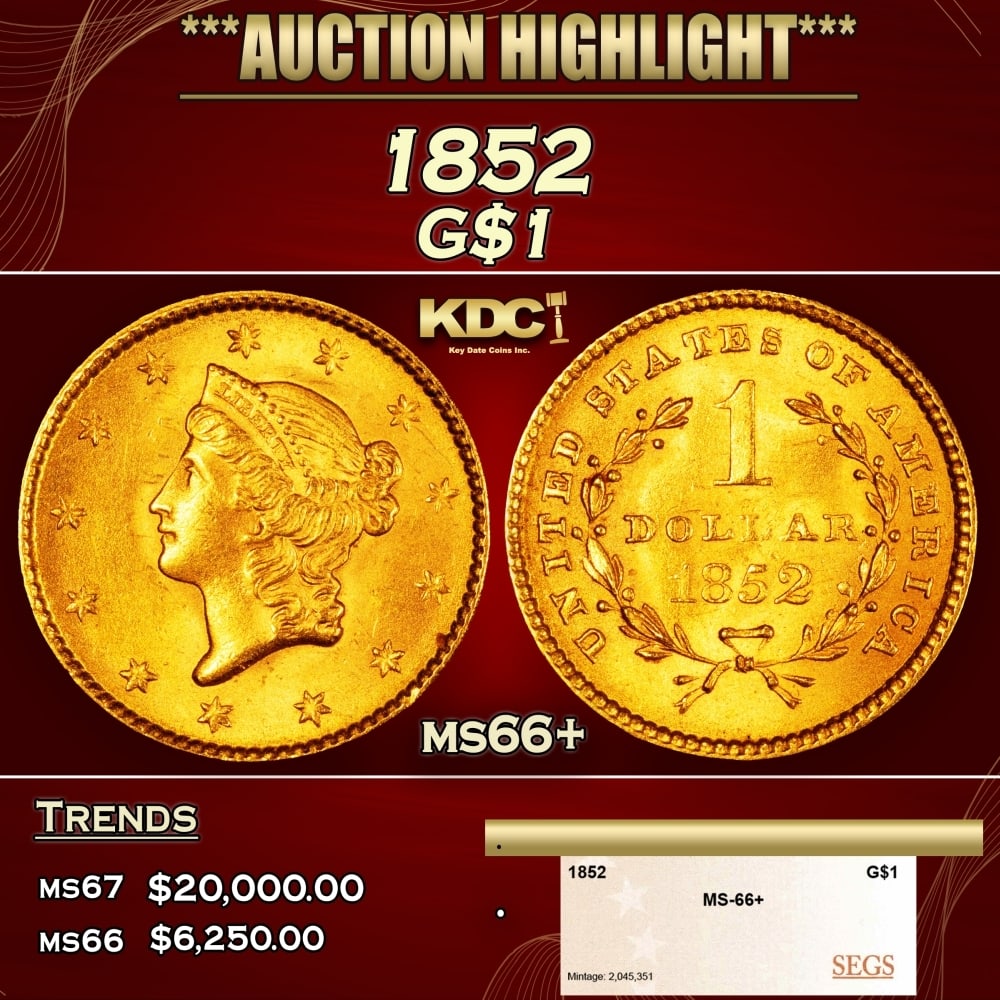1852 Gold Dollar $1 ms66+ SEGS (1 of 4)
