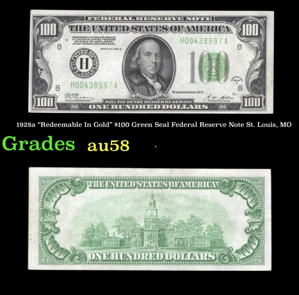 1928a $100 Green Seal Federal Reserve Note "Redeemable In Gold" St. Louis, MO Grades Choice AU/BU: 1928a $100 Green Seal Federal Reserve Note "Redeemable In Gold" St. Louis, MO Grades Choice AU/BU Slider.