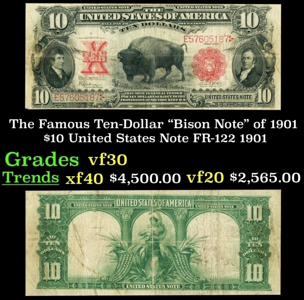 The Famous Ten-Dollar "Bison Note" of 1901 $10 United States Note Grades vf++ (1 of 3)