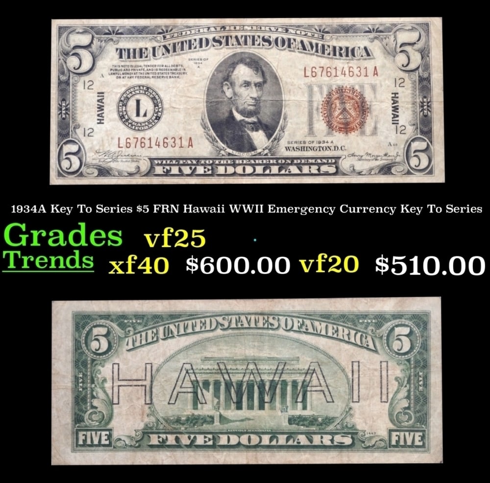 1934A $5 FRN Hawaii WWII Emergency Currency Key To Series Key To Series Grades vf+: 1934A $5 FRN Hawaii WWII Emergency Currency Key To Series Key To Series Grades vf+. FR-2302 Out of about 65 Million Hawaii Notes Printed in all Denominations Only about 7% of them were $5 that makes t