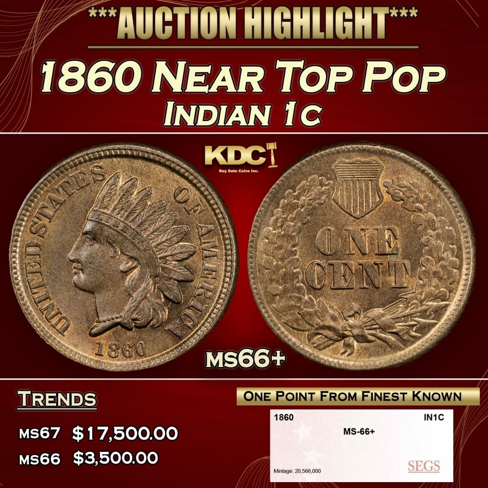 1860 Indian Cent Near Top Pop 1c ms66+ SEGS (1 of 4)