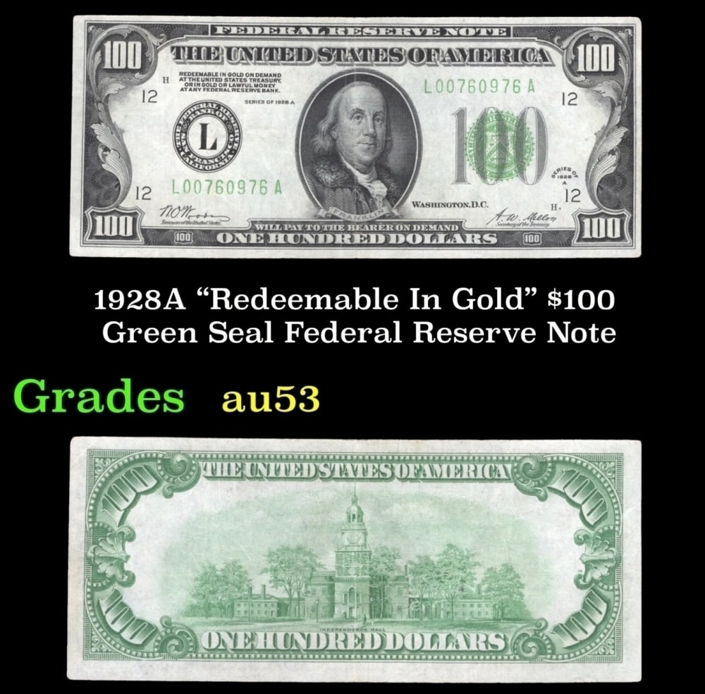 1928A $100 Green Seal Federal Reserve Note "Redeemable In Gold" Grades Select AU (1 of 3)