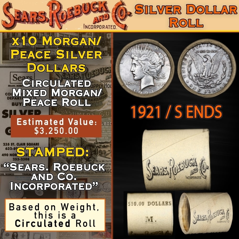 10 Circ Morgan/Peace Silver Dollar Roll SEARS 1921 Peace/Morgan 'S' Rev Ends: 10 Circ Morgan/Peace Silver Dollar Roll SEARS 1921 Peace/Morgan 'S' Rev Ends. Up For Auction is a 87- 10 Circ Morgan/Peace Silver Dollar Roll SEARS 1921 Peace/Morgan 'P' Rev Ends Roll Weighing 268.6 g