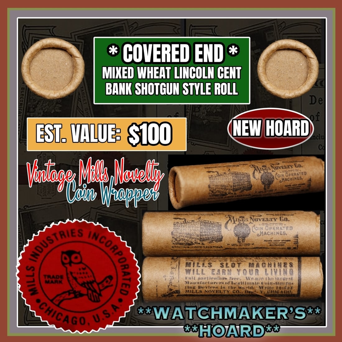 NEW! *Watchmaker Hoard* Original Covered End Mills Novelty Co. Mixed Lincoln Wheat Cent Roll 1c 50: NEW! *Watchmaker Hoard* Original Covered End Mills Novelty Co. Mixed Lincoln Wheat Cent Roll 1c 50 Coins 1909-1958 Some BU WOW!. Up For Auction is 1 Roll of Wheat Cents From "The Watchmaker's