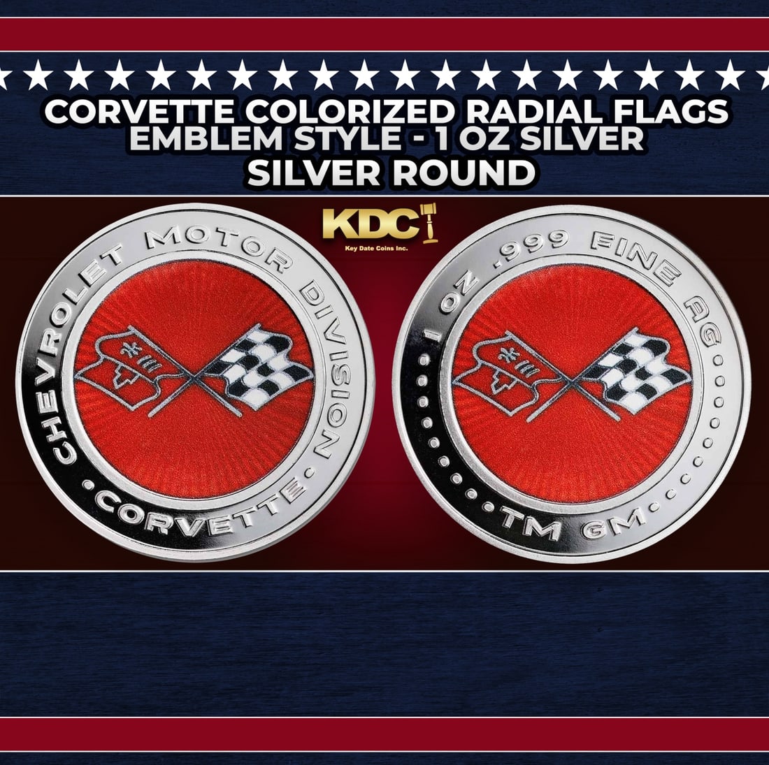 Corvette Colorized Radial Flags Emblem Style - 1 oz Silver Round Round: Corvette Colorized Radial Flags Emblem Style - 1 oz Silver Round. Celebrate over 70 years of the Corvette brand with this Colorized Silver Round of the classic radial crossed flags Corvette emblem. Co
