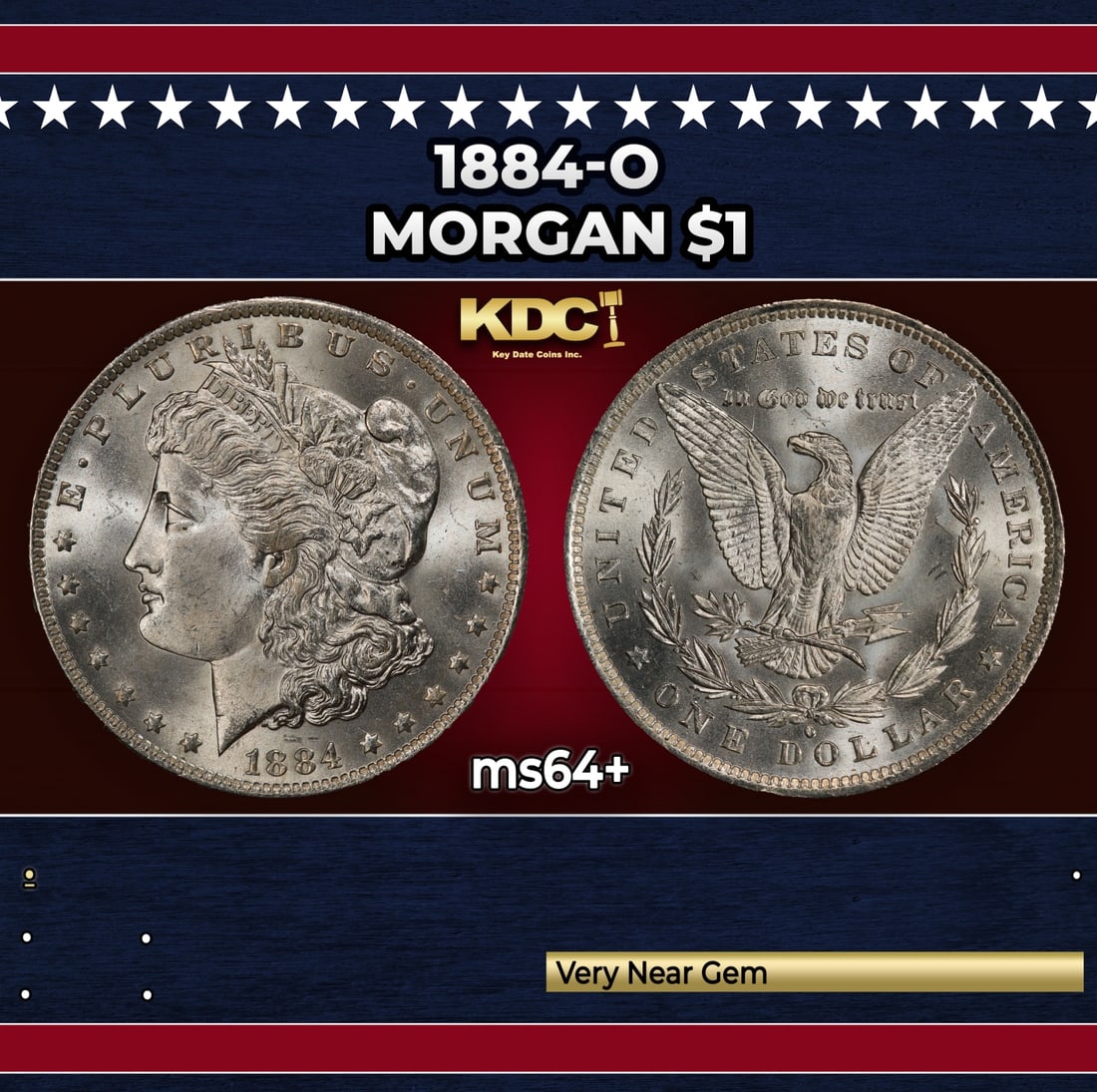 1884-o Morgan Dollar $1 Grades ms64+: 1884-o Morgan Dollar $1 Grades ms64+. Historic precious metal trends is causing increased spot pricing by the day. On auctions with set openings, we are doing our best to have items priced at their ma