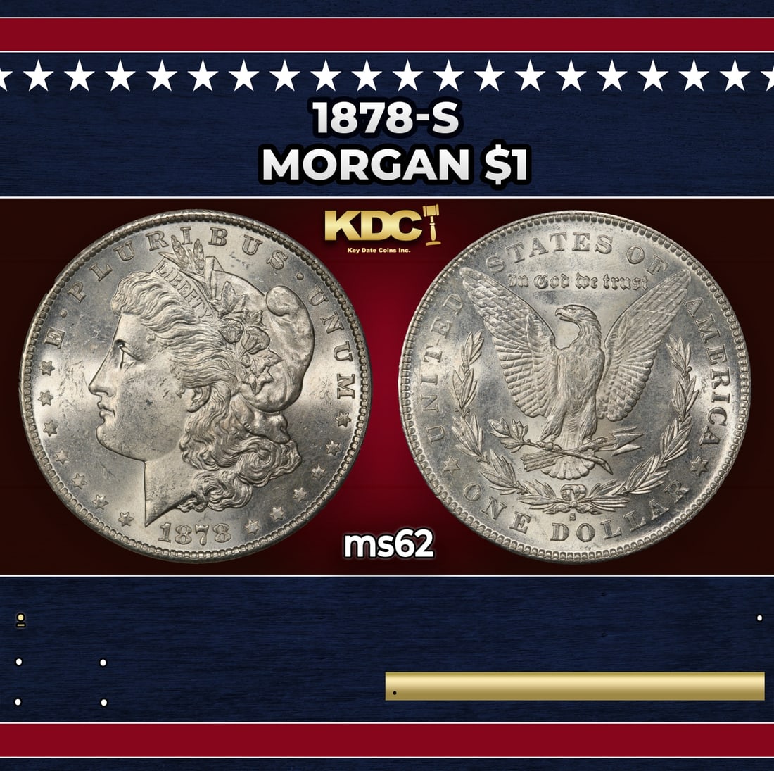 1878-s Morgan Dollar $1 Grades ms62: 1878-s Morgan Dollar $1 Grades ms62. Slightly better date. First year of issue. Historic precious metal trends is causing increased spot pricing by the day. On auctions with set openings, we are doing