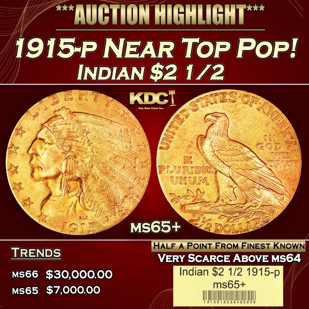 1915-p Gold Indian Quarter Eagle Near Top Pop! $2 1/2 ms65+ USCG: 1915-p Near Top Pop! Gold Indian Quarter Eagle $2 1/2 ms65+ USCG. The 1915 survives in great numbers through MS64, but like most other issues in Bela Lyon Pratt's Indian quarter eagle series, the popu