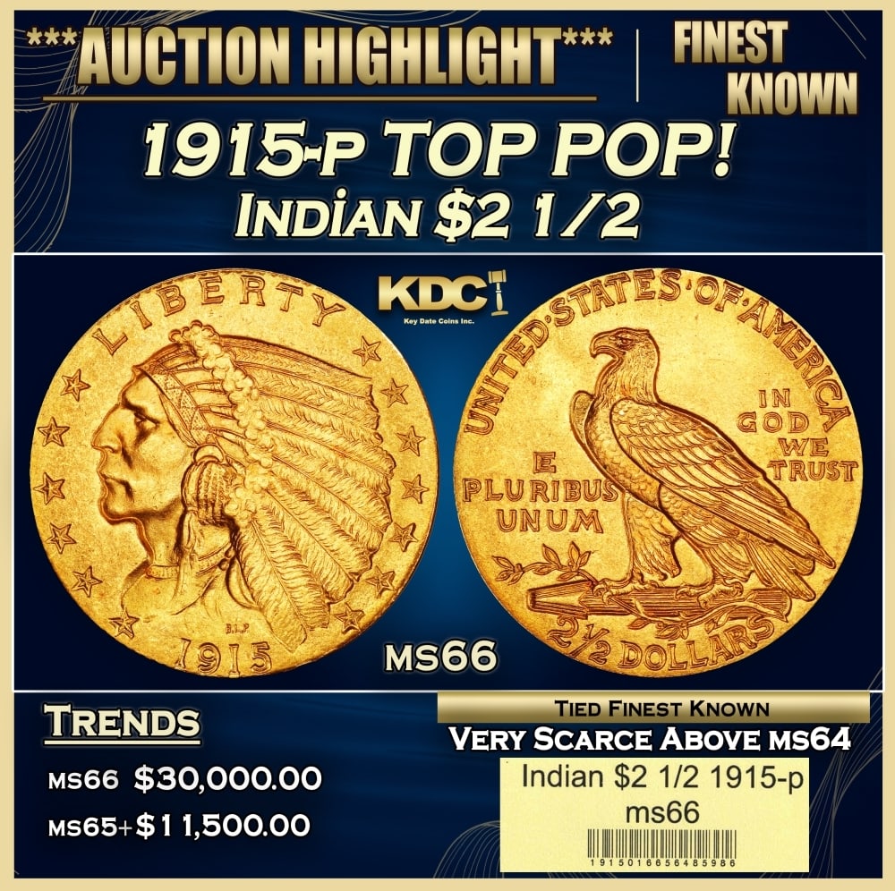 1915-p Gold Indian Quarter Eagle TOP POP! $2 1/2 ms66 USCG: 1915-p TOP POP! Gold Indian Quarter Eagle $2 1/2 ms66 USCG. The 1915 survives in great numbers through MS64, but like most other issues in Bela Lyon Pratt's Indian quarter eagle series, the population