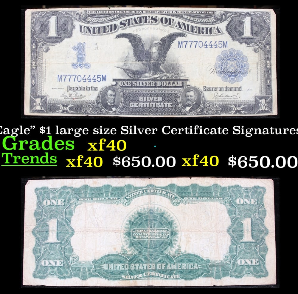 1899 $1 large size Silver Certificate "Black Eagle" Grades xf Signatures Parker/Burke: 1899 $1 large size Silver Certificate "Black Eagle" Grades xf Signatures Parker/Burke. FR-232 Ranked #16 in the 100 Greatest American Currency Notes, the Series 1899 Black Eagle note is from an era wh