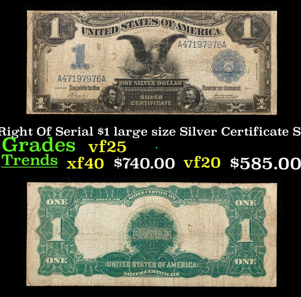 1899 $1 large size Silver Certificate "Black Eagle" Date Right Of Serial Grades vf+ Signatures: 1899 $1 large size Silver Certificate "Black Eagle" Date Right Of Serial Grades vf+ Signatures Napier/McClung. FR-230 Ranked #16 in the 100 Greatest American Currency Notes, the Series 1899 Black Eagl