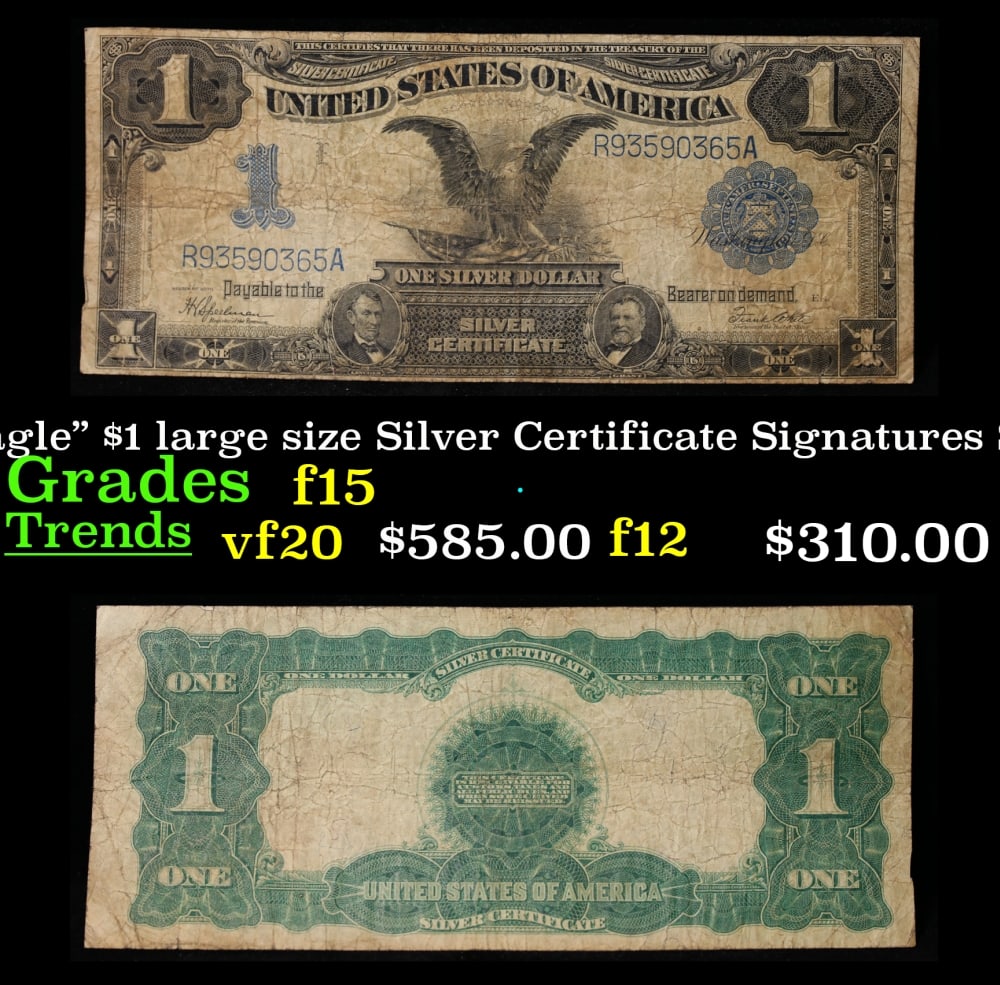 1899 $1 large size Silver Certificate "Black Eagle" Grades f+ Signatures Speelman/White: 1899 $1 large size Silver Certificate "Black Eagle" Grades f+ Signatures Speelman/White. FR-236 Ranked #16 in the 100 Greatest American Currency Notes, the Series 1899 Black Eagle note is from an era