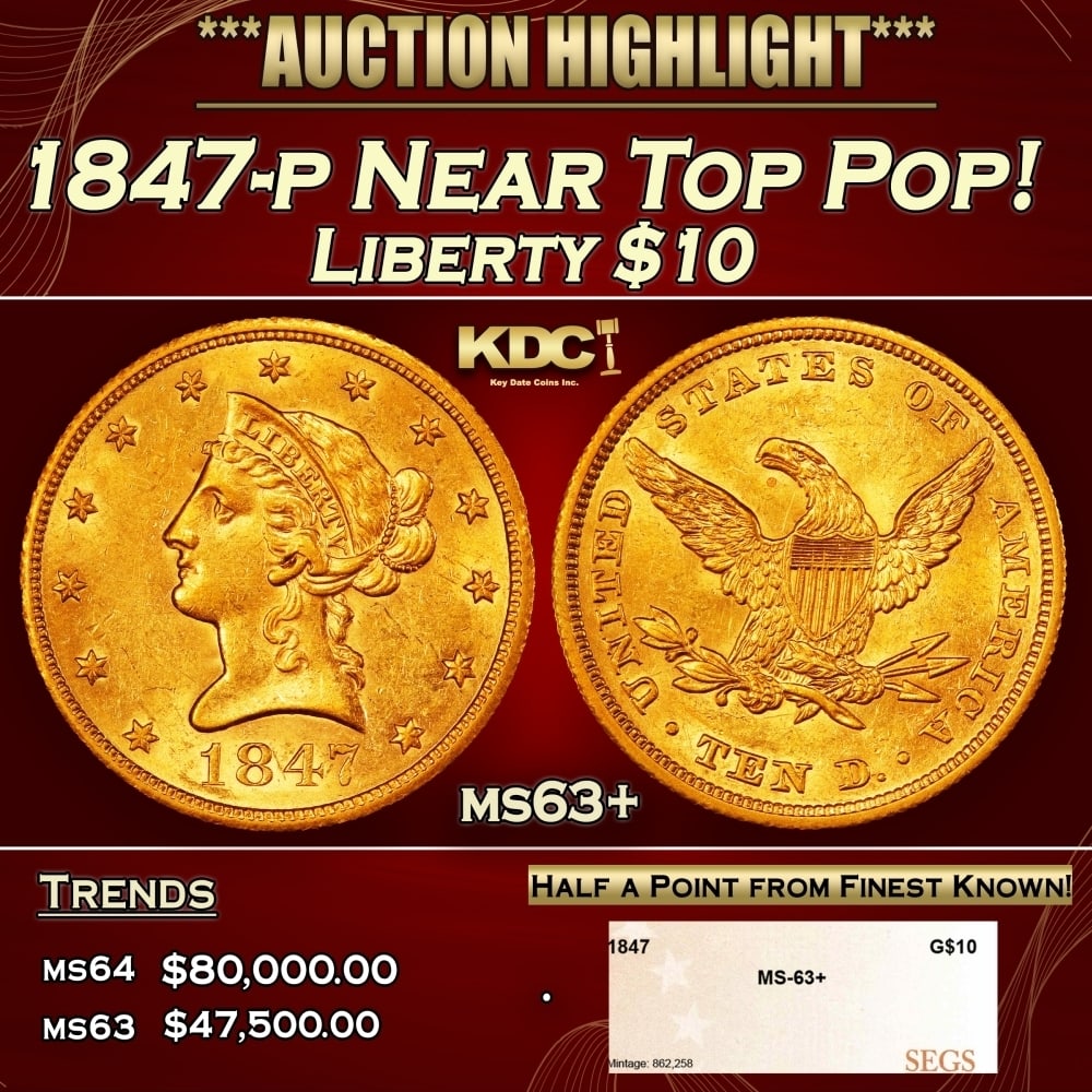 1847-p Gold Liberty Eagle Near Top Pop! $10 ms63+ SEGS: 1847-p Near Top Pop! Gold Liberty Eagle $10 ms63+ SEGS. 0