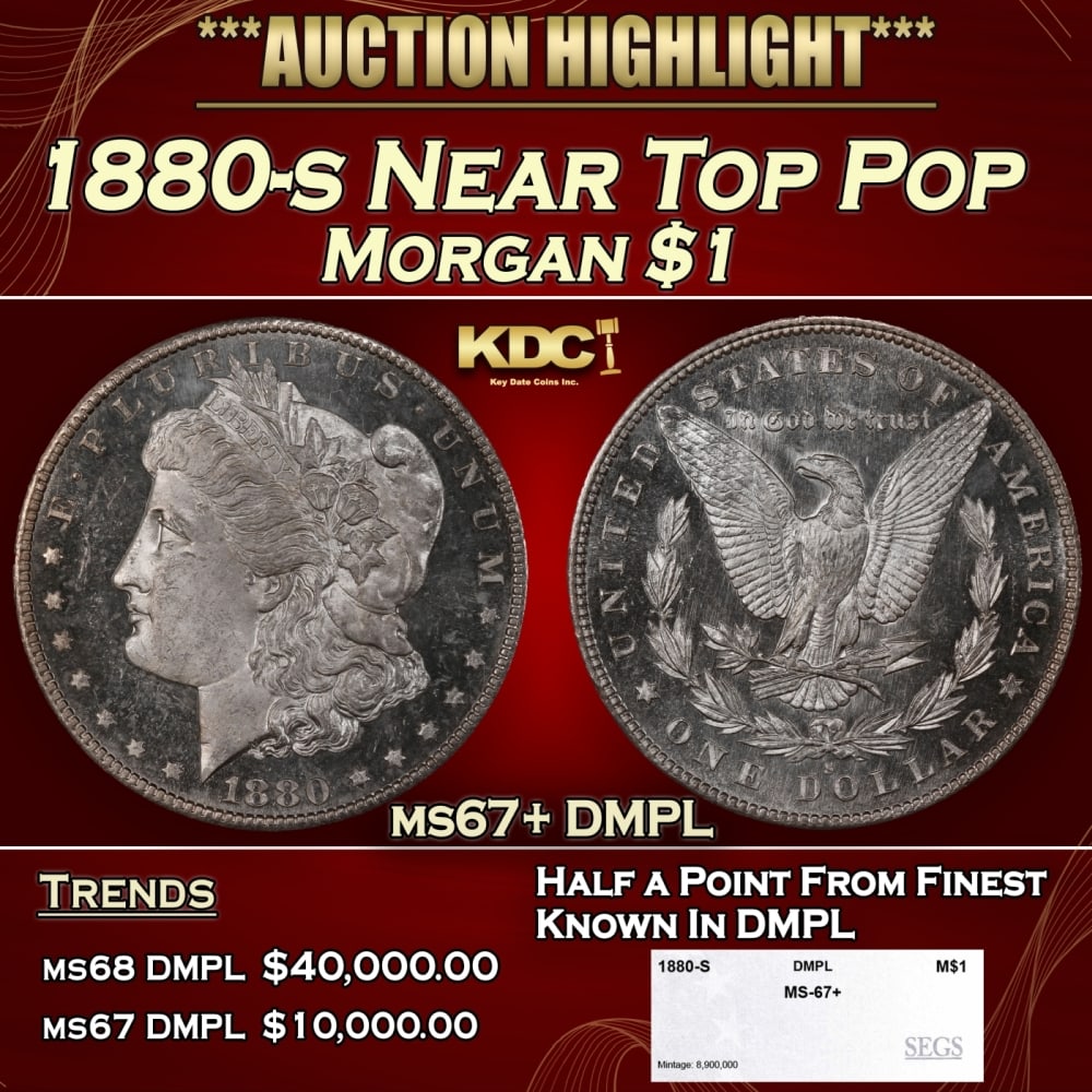 1880-s Morgan Dollar Near Top Pop $1 ms67+ DMPL SEGS: 1880-s Near Top Pop Morgan Dollar $1 ms67+ DMPL SEGS. 0