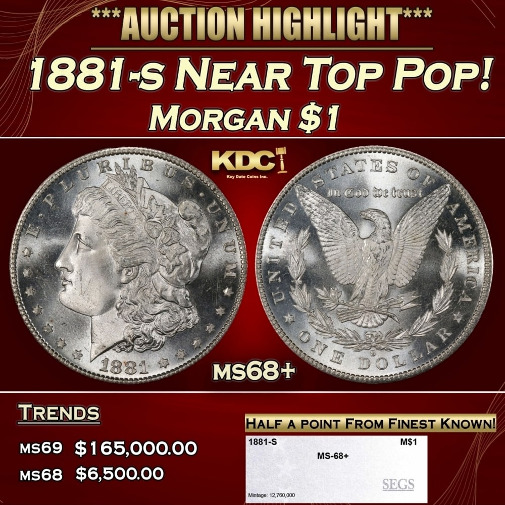 1881-s Morgan Dollar Near Top Pop! $1 ms68+ SEGS: 1881-s Near Top Pop! Morgan Dollar $1 ms68+ SEGS. 0