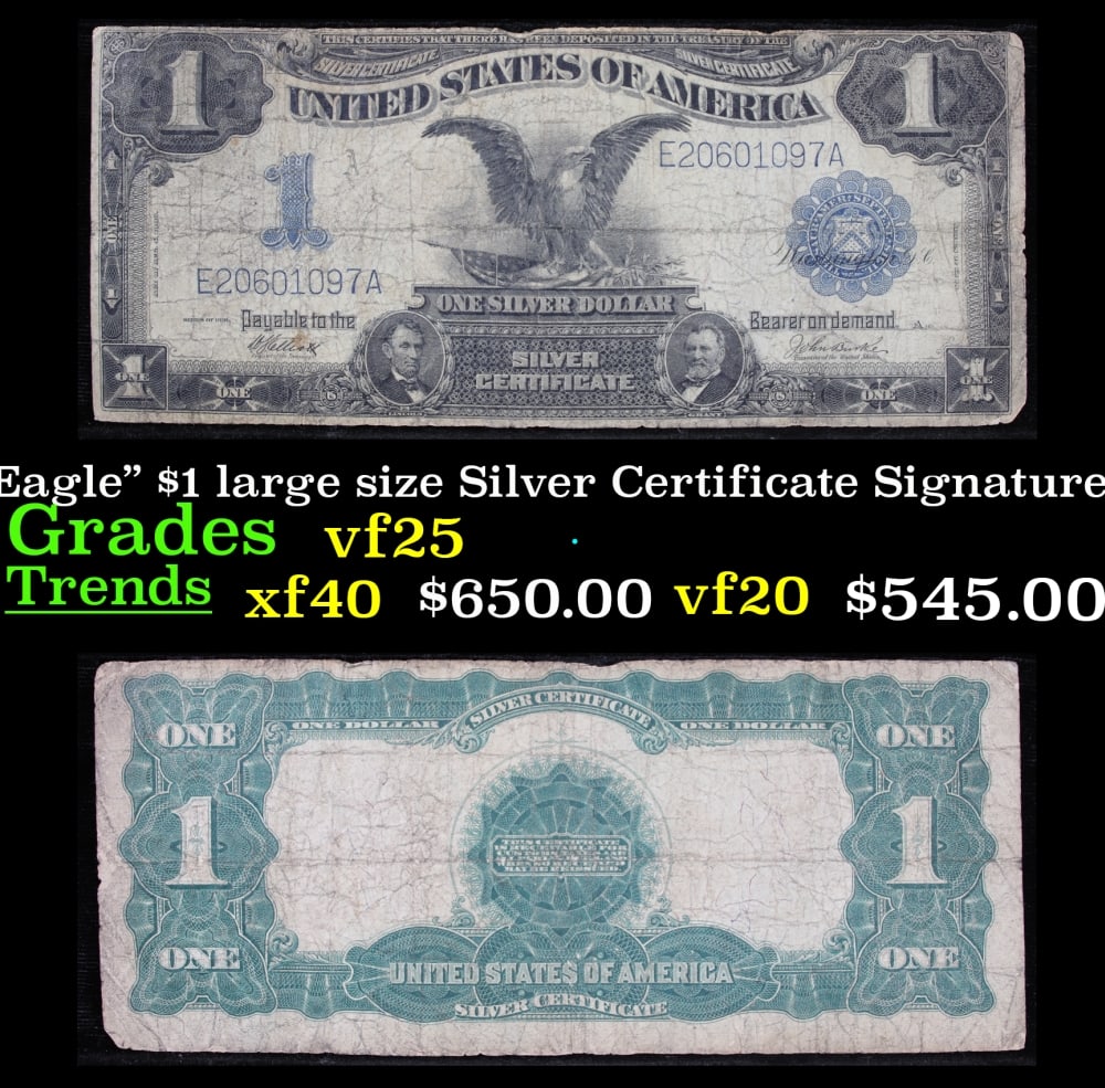 1899 $1 large size Silver Certificate "Black Eagle" Grades vf+ Signatures Elliott/White: 1899 $1 large size Silver Certificate "Black Eagle" Grades vf+ Signatures Elliott/White. FR-235 Ranked #16 in the 100 Greatest American Currency Notes, the Series 1899 Black Eagle note is from an era