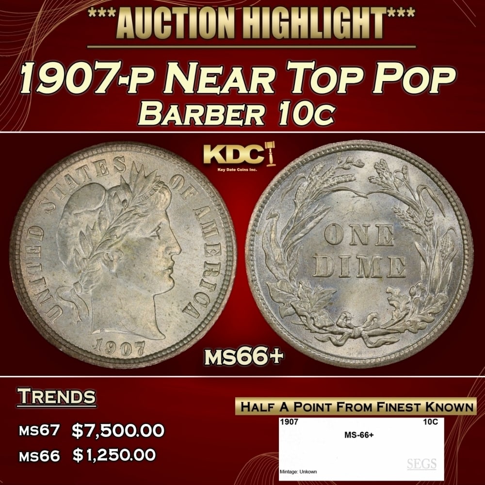 1907-p Barber Dime Near Top Pop 10c ms66+ SEGS: 1907-p Near Top Pop Barber Dime 10c ms66+ SEGS. 0