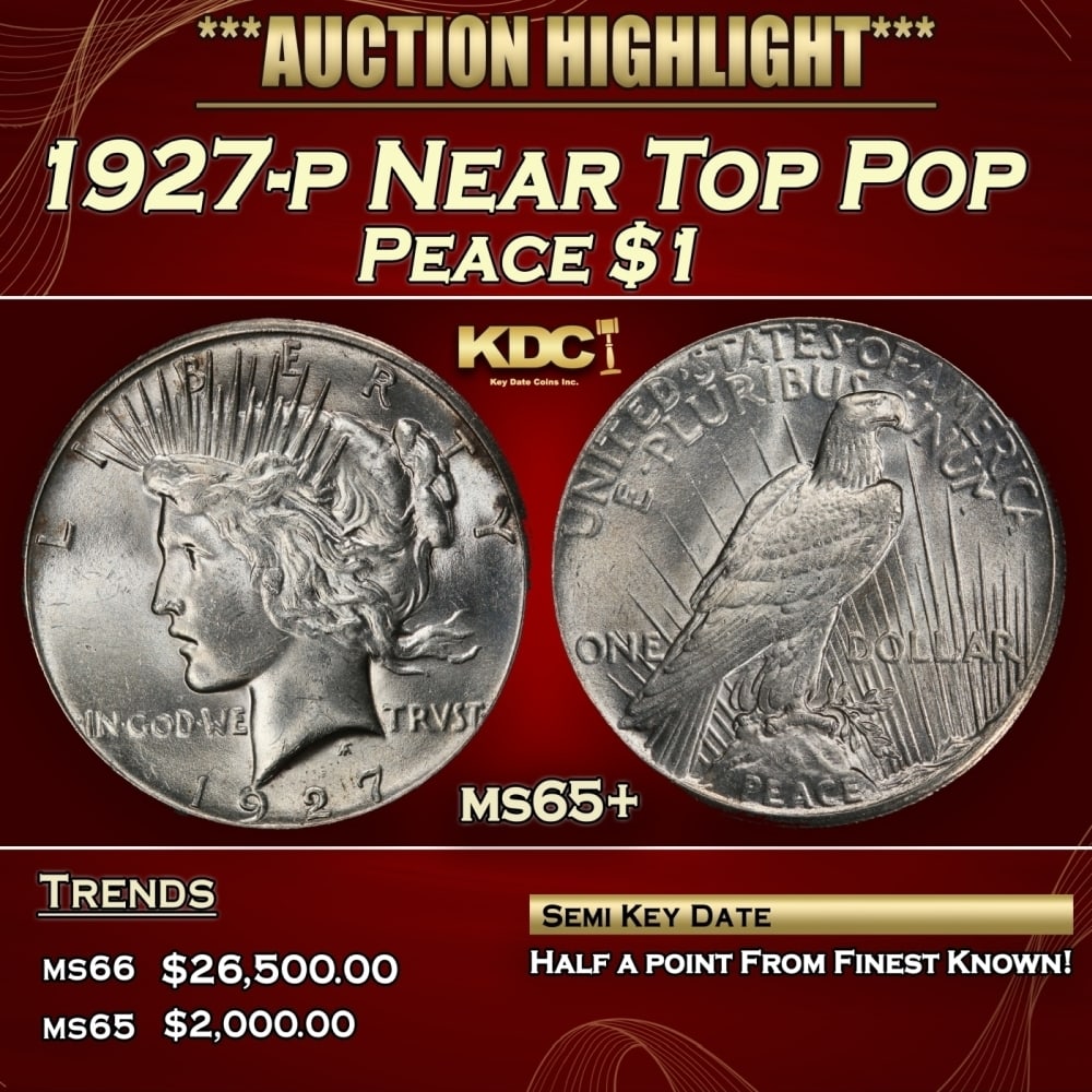 1927-p Peace Dollar Near Top Pop $1 ms65+ SEGS: 1927-p Near Top Pop Peace Dollar $1 ms65+ SEGS. The 27-p is the big sleeper of numismatics in my opinion. It has the 2nd lowest mintage in the whole Peace dollar series. Lower than the 34-s, the 21-p,