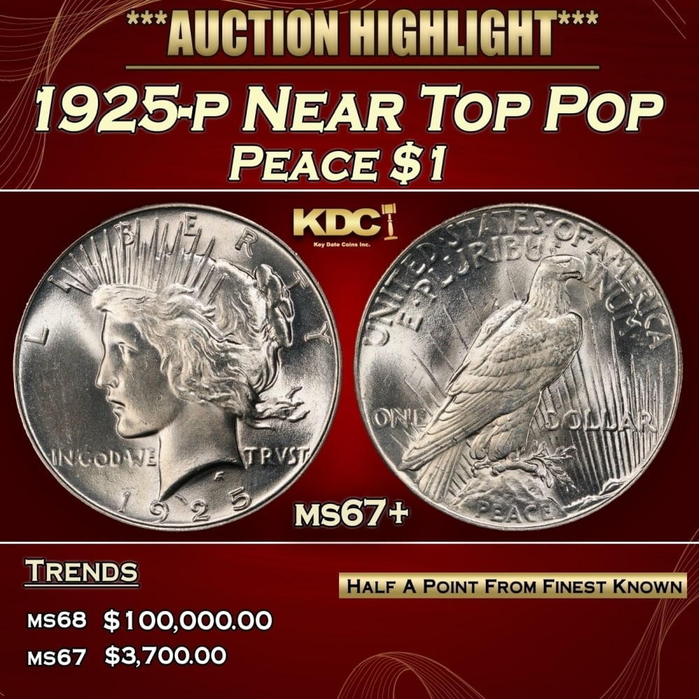 1925-p Peace Dollar Near Top Pop $1 ms67+ SEGS (1 of 3)