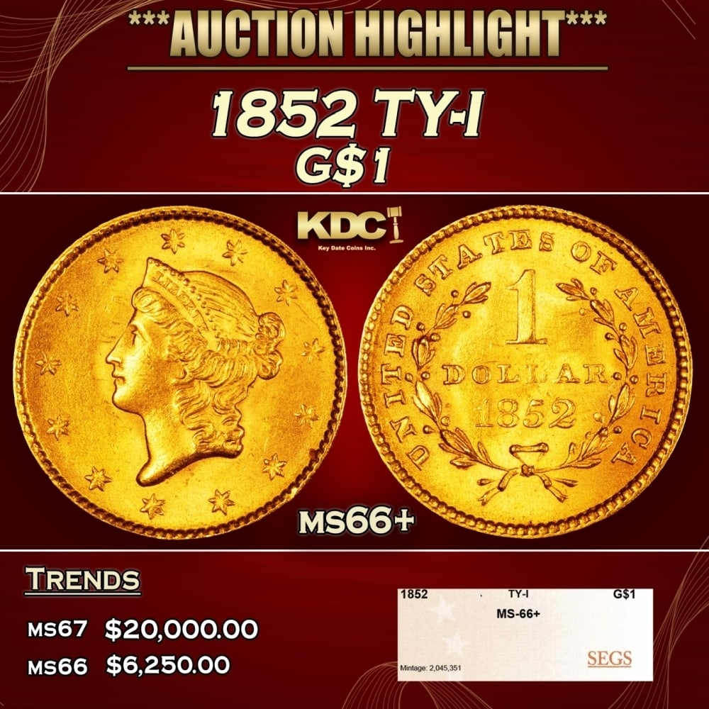 1852 Gold Dollar TY-I $1 ms66+ SEGS: 1852 TY-I Gold Dollar $1 ms66+ SEGS. 0