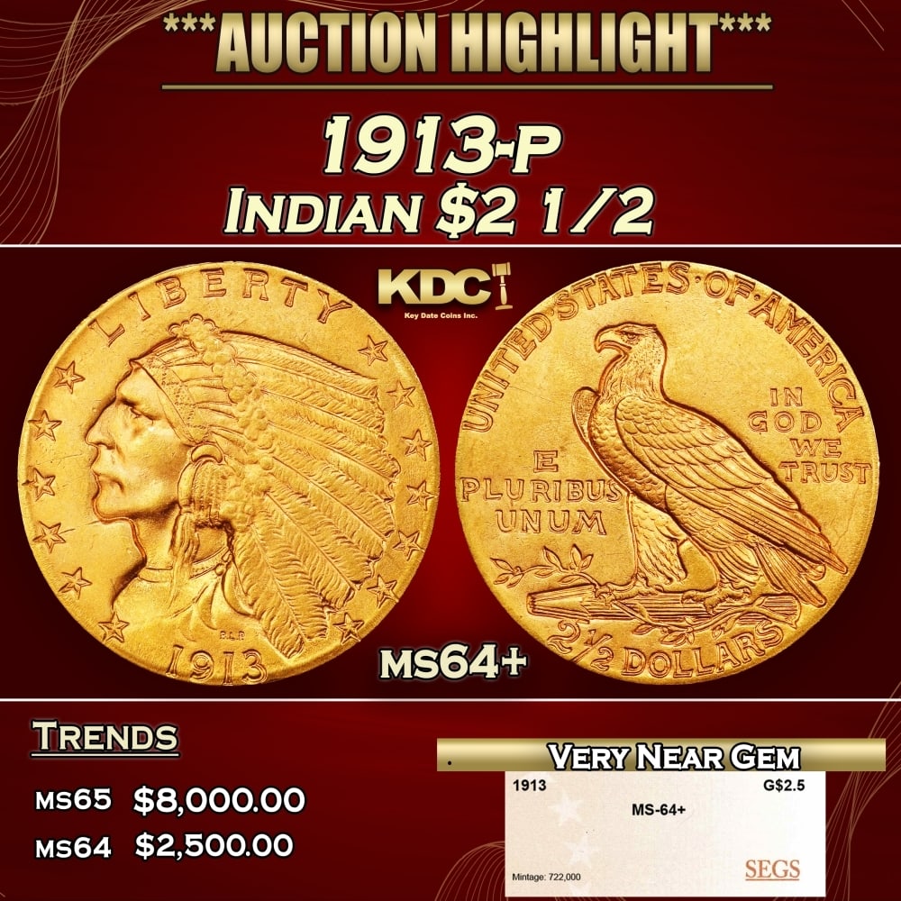 1913-p Gold Indian Quarter Eagle $2 1/2 ms64+ SEGS: 1913-p Gold Indian Quarter Eagle $2 1/2 ms64+ SEGS. Historic precious metal trends is causing increased spot pricing by the day. On auctions with set openings, we are doing our best to have items pric