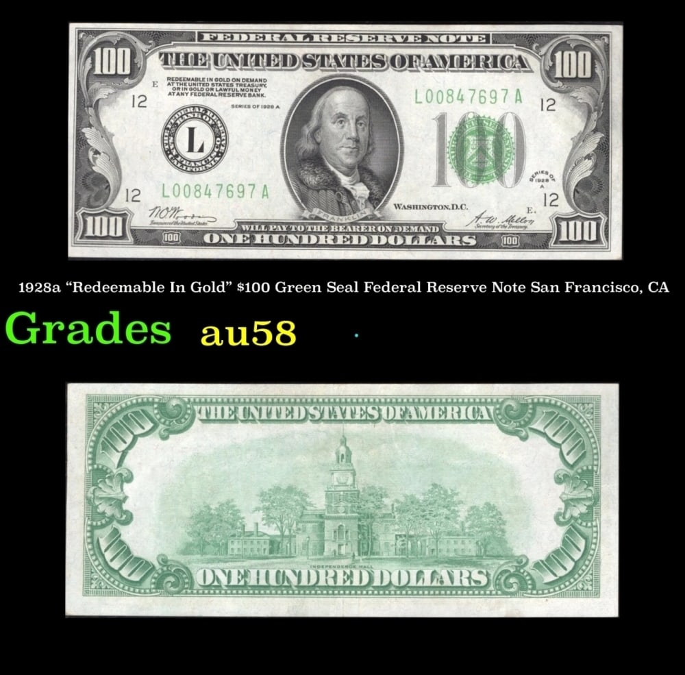 1928a $100 Green Seal Federal Reserve Note "Redeemable In Gold" San Francisco, CA Grades Choice: 1928a $100 Green Seal Federal Reserve Note "Redeemable In Gold" San Francisco, CA Grades Choice AU/BU Slider.